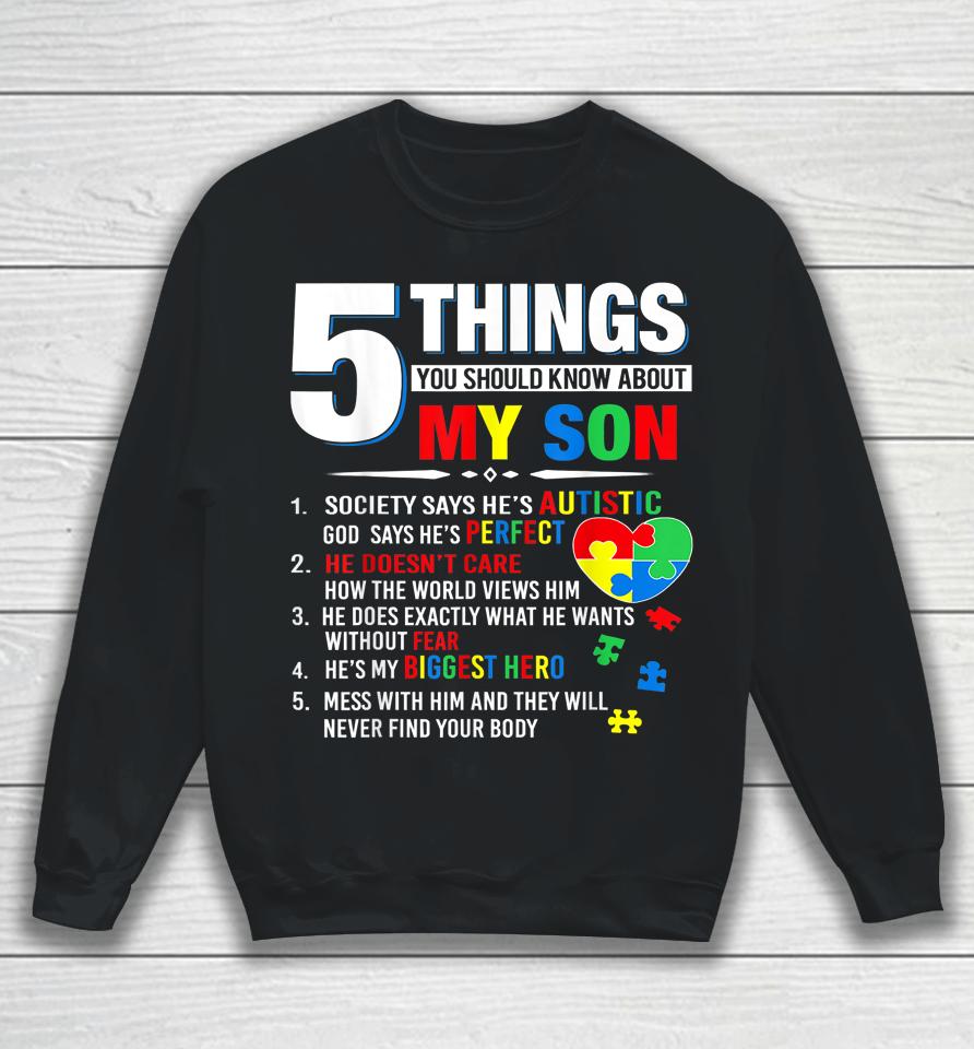 5 Things You Should Know About My Son Autism Awareness Sweatshirt