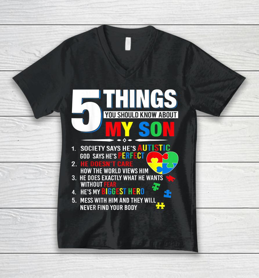 5 Things You Should Know About My Son Autism Awareness Unisex V-Neck T-Shirt