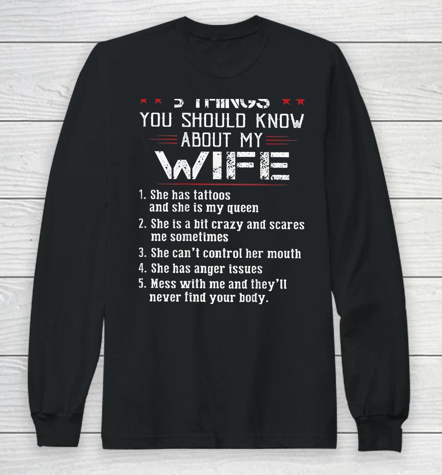 5 Things You Should Know About My Wife Has Tattoos Long Sleeve T-Shirt