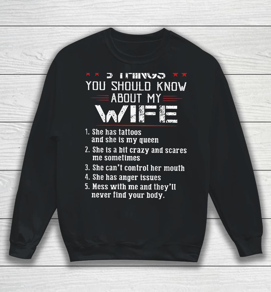 5 Things You Should Know About My Wife Has Tattoos Sweatshirt
