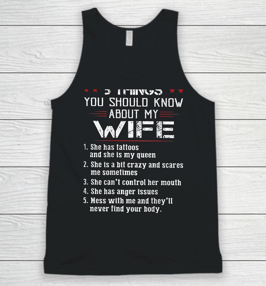 5 Things You Should Know About My Wife Has Tattoos Unisex Tank Top