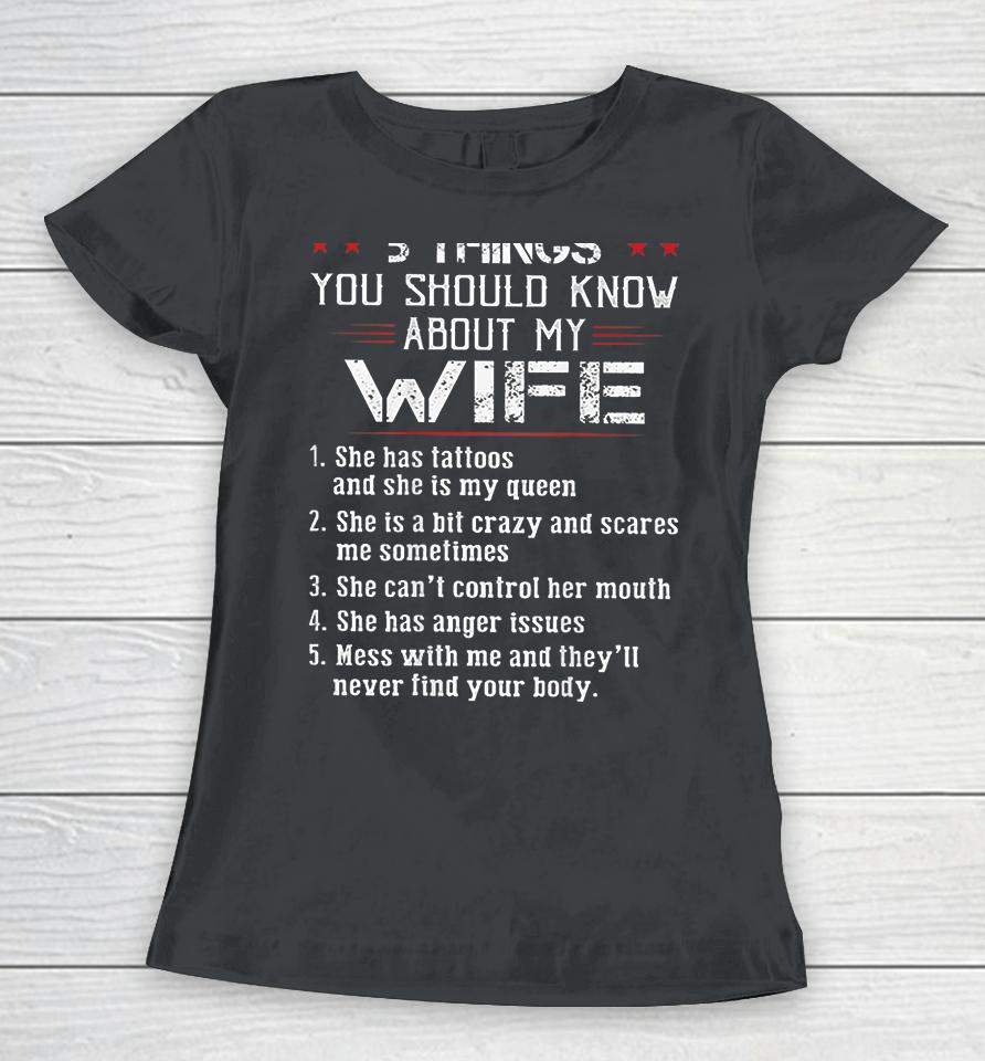 5 Things You Should Know About My Wife Has Tattoos Women T-Shirt