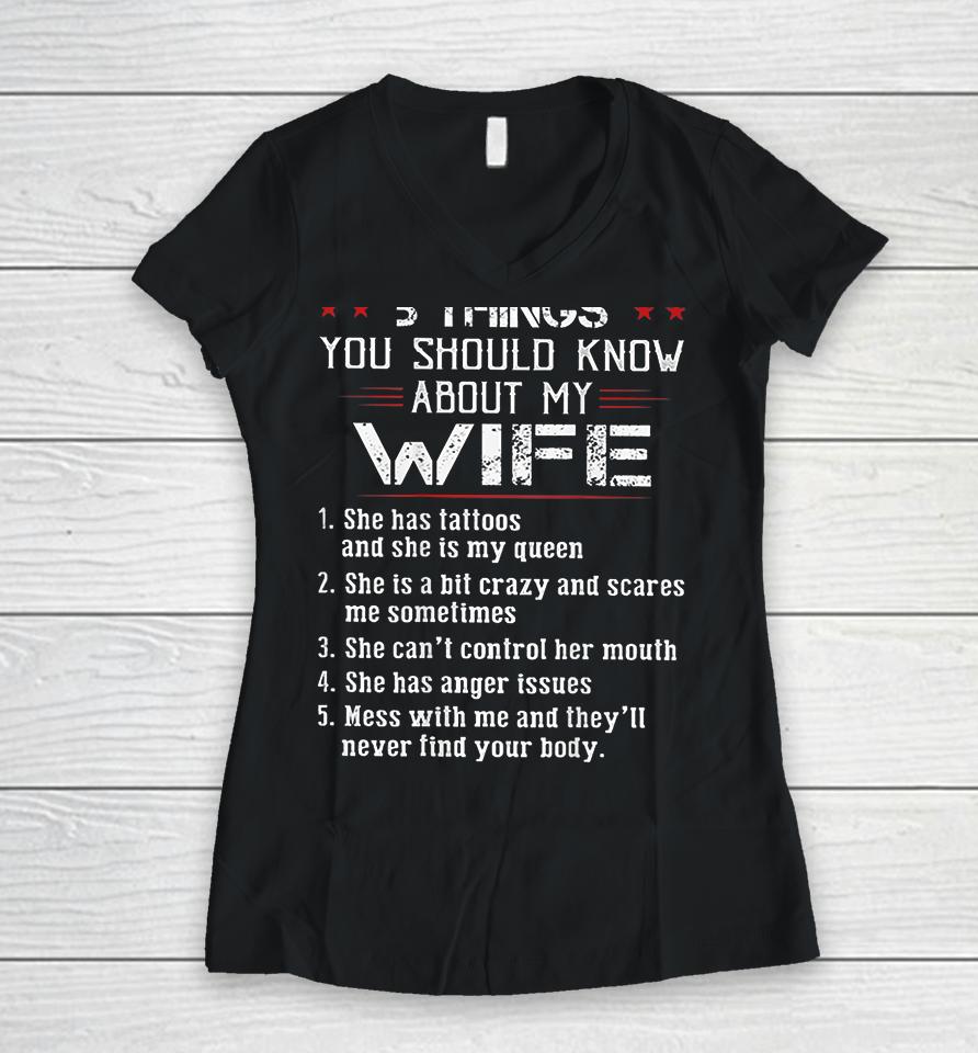 5 Things You Should Know About My Wife Has Tattoos Women V-Neck T-Shirt