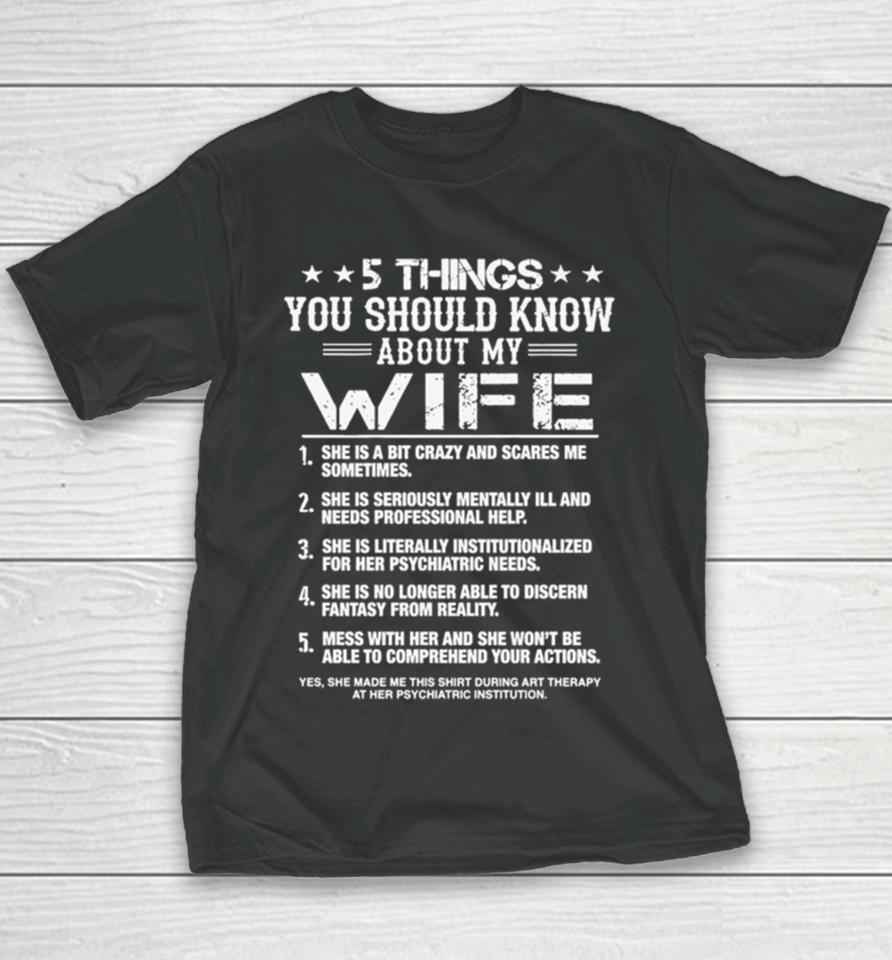 5 Things You Should Know About My Wife Youth T-Shirt