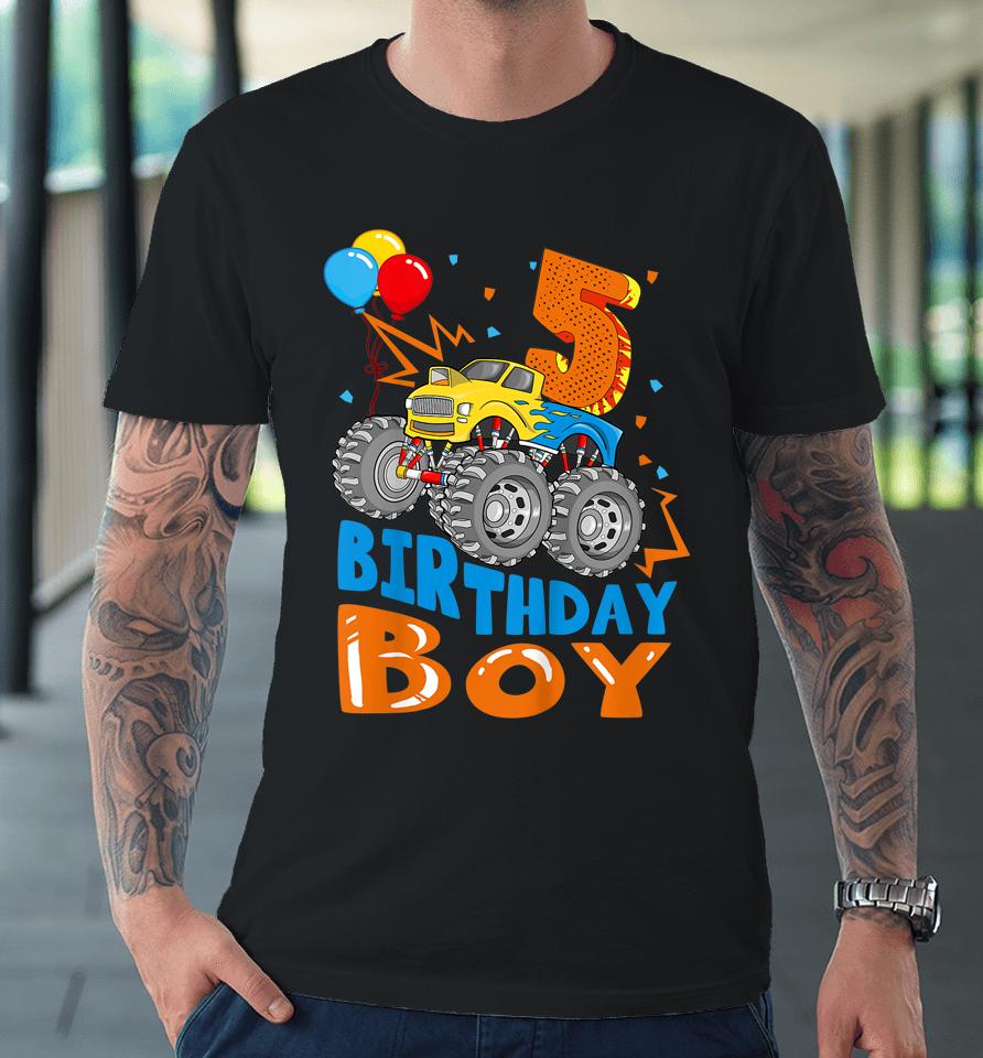 5 Year Old Gifts 5Th Birthday Boy Son Monster Truck Party Premium T-Shirt