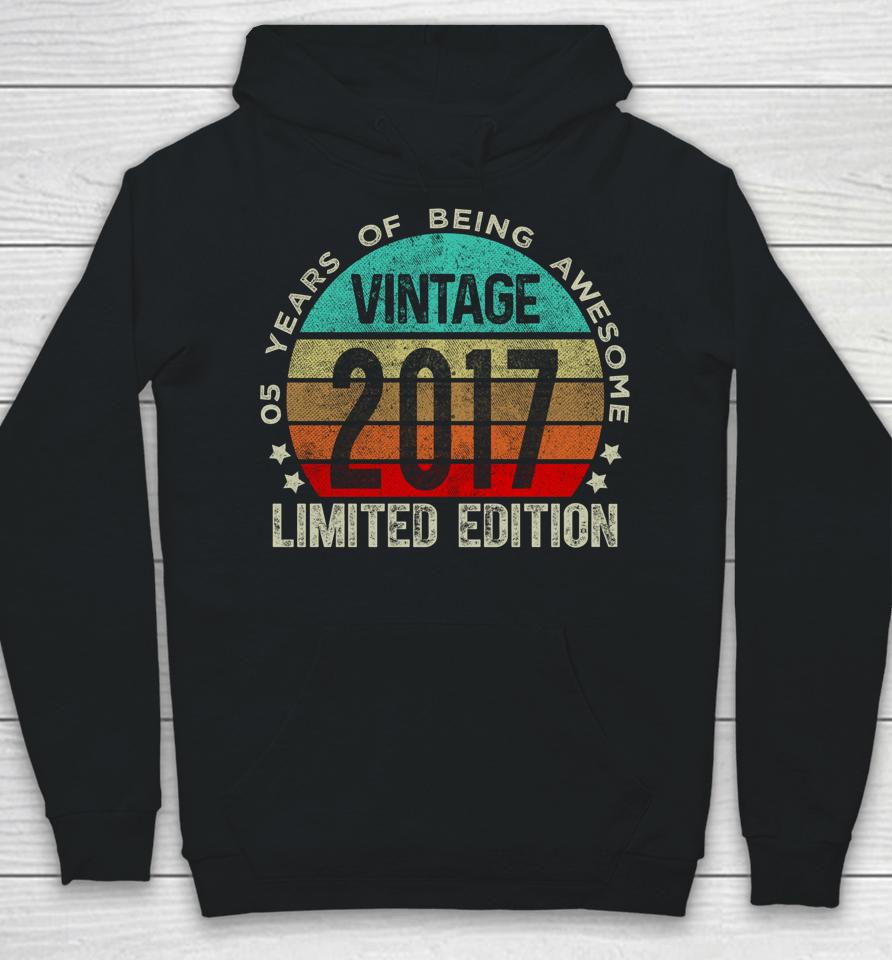 5 Year Old Gifts Vintage 2017 Limited Edition 5Th Birthday Hoodie