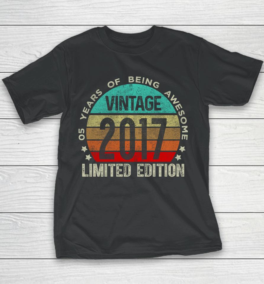 5 Year Old Gifts Vintage 2017 Limited Edition 5Th Birthday Youth T-Shirt