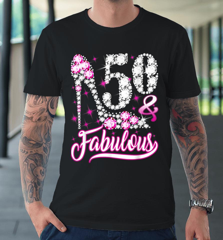 50 &Amp; Fabulous 50Th Birthday Gifts Funny Pink Diamond Shoes Premium T-Shirt