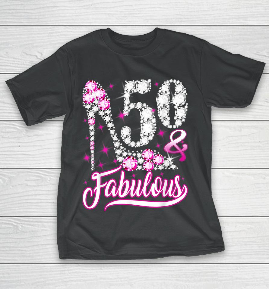 50 &Amp; Fabulous 50Th Birthday Gifts Funny Pink Diamond Shoes T-Shirt