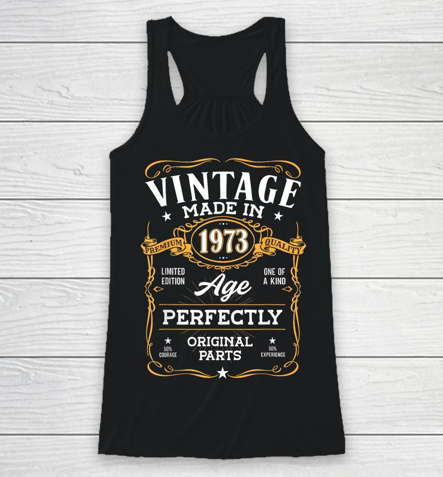 50 Year Old 1973 Vintage 50Th Birthday Decorations Men Funny Racerback Tank