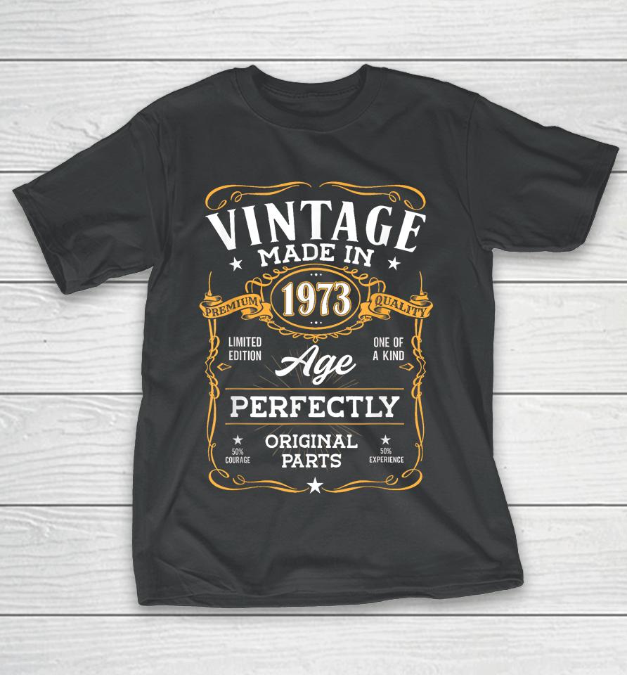 50 Year Old 1973 Vintage 50Th Birthday Decorations Men Funny T-Shirt