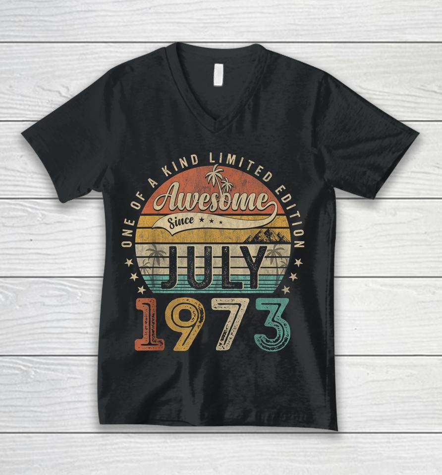 50 Year Old Awesome Since July 1973 50Th Birthday Unisex V-Neck T-Shirt