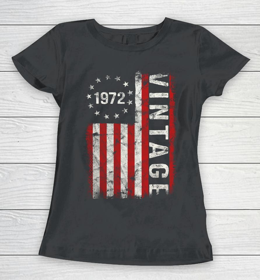 50 Year Old Gifts Vintage 1972 American Flag 50Th Birthday Women T-Shirt