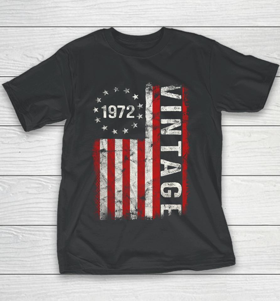 50 Year Old Gifts Vintage 1972 American Flag 50Th Birthday Youth T-Shirt