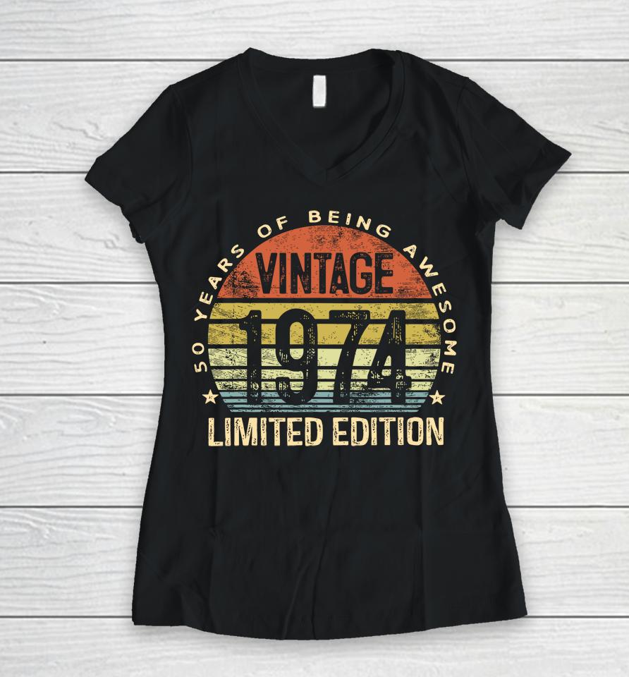 50 Year Old Gifts Vintage 1974 Limited Edition 50Th Birthday Women V-Neck T-Shirt