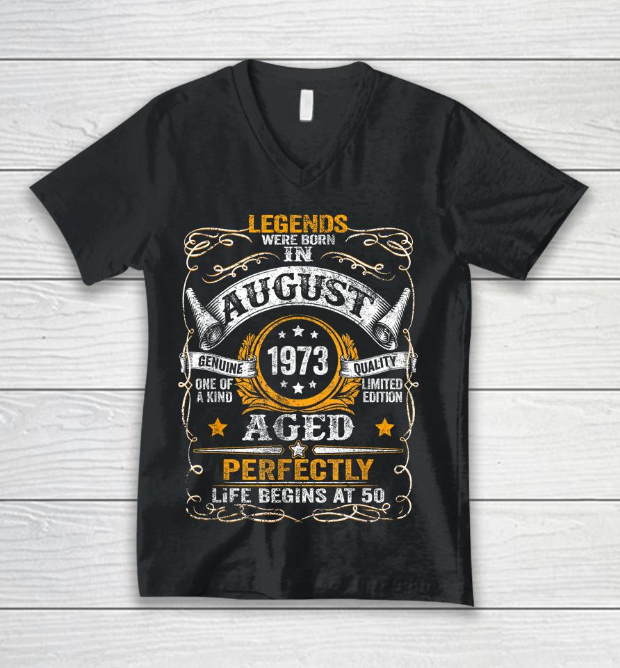 50 Year Old Legends Since August 1973 50Th Birthday Gift Men Unisex V-Neck T-Shirt