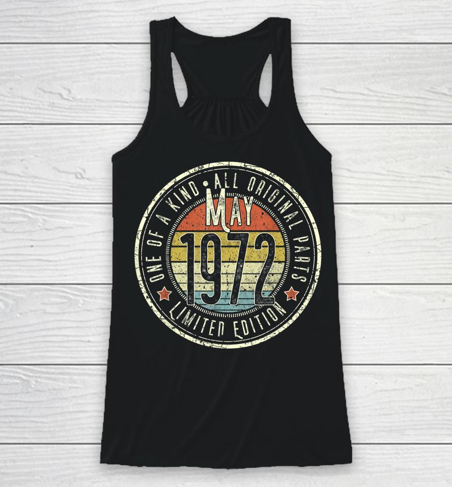 50 Year Old May 1972 Limited Edition 50Th Birthday Racerback Tank