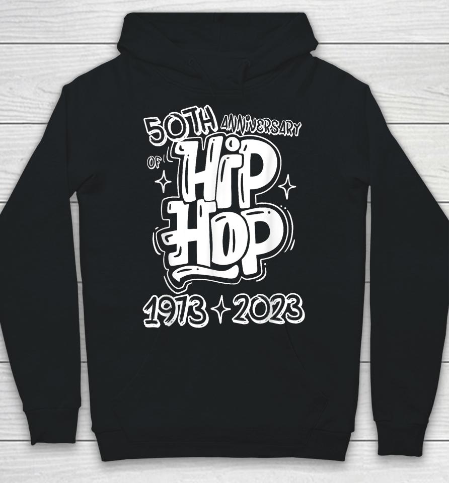 50 Years Old 50Th Anniversary Of Hip Hop Graffiti Hip Hop Hoodie