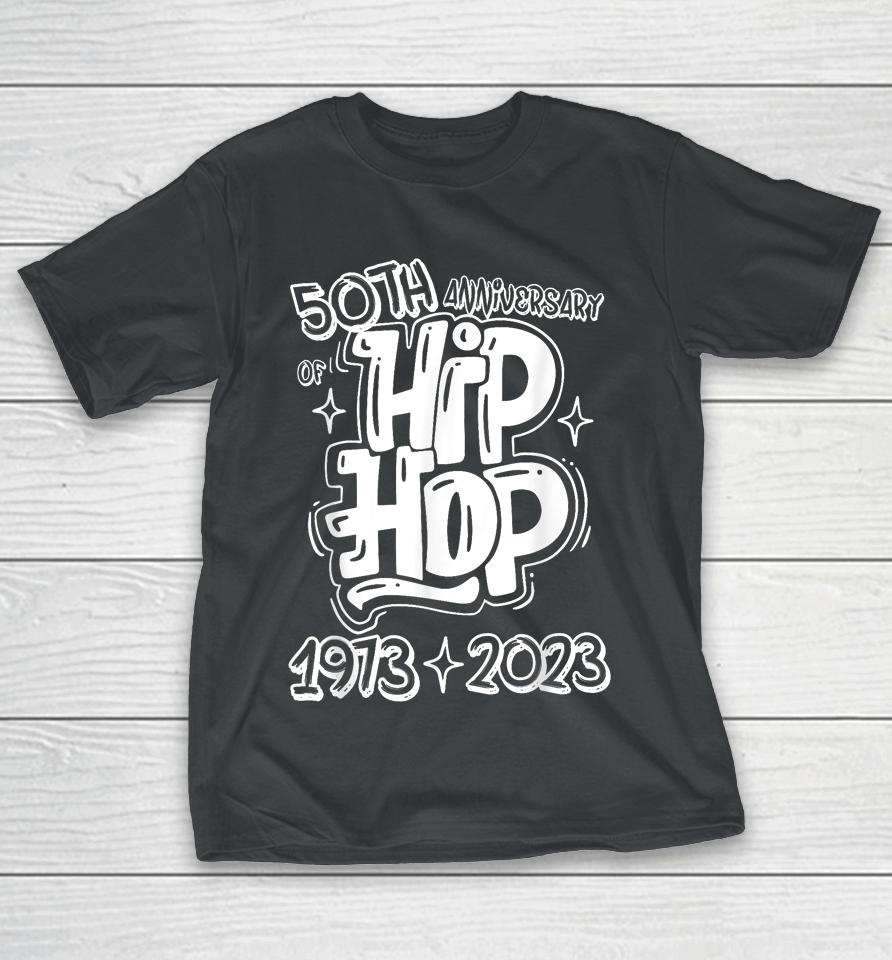 50 Years Old 50Th Anniversary Of Hip Hop Graffiti Hip Hop T-Shirt
