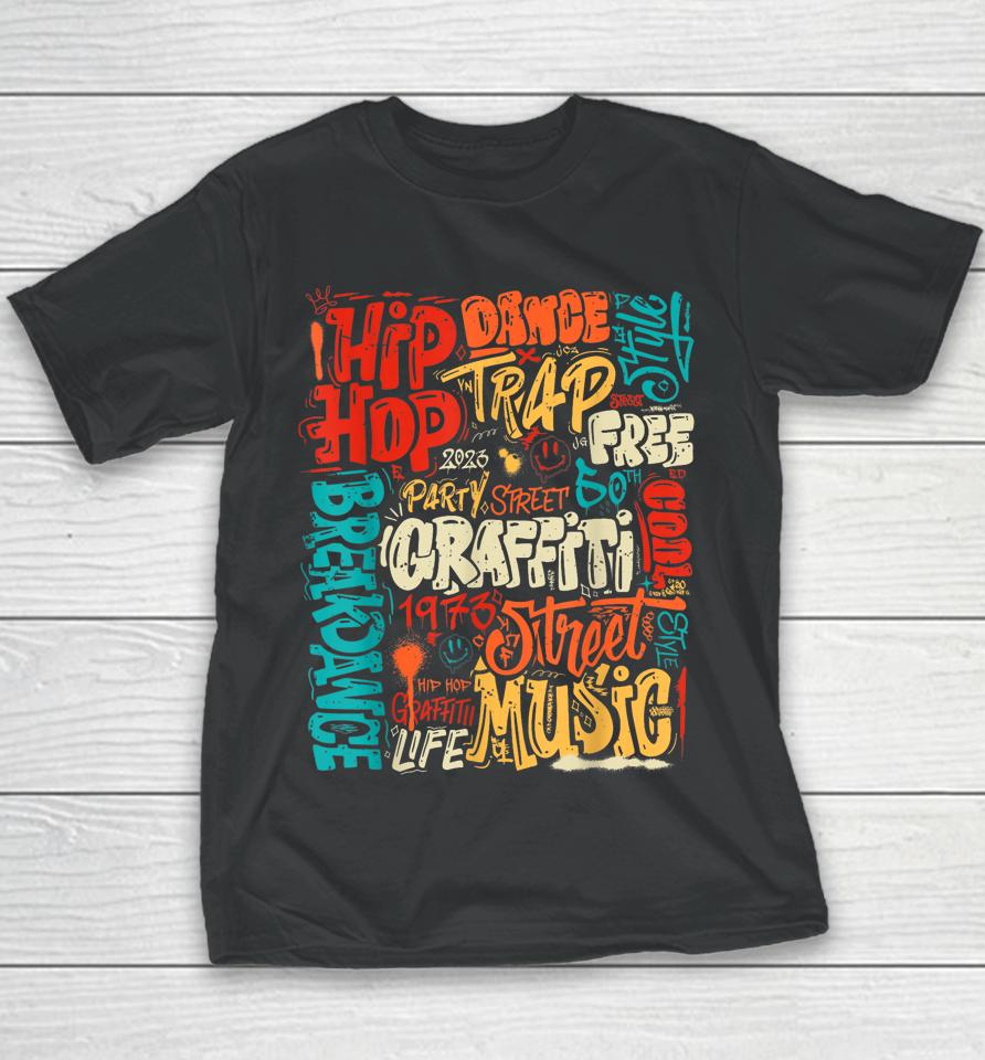 50 Years Old 50Th Anniversary Of Hip Hop Graffiti Hip Hop Youth T-Shirt