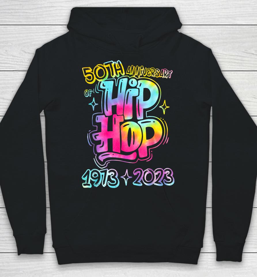 50 Years Old 50Th Anniversary Of Hip Hop Tie Dye Hip Hop Hoodie