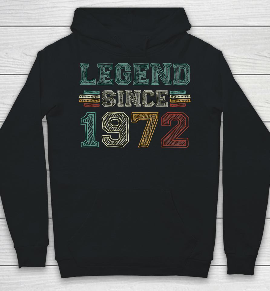 50 Years Old Legend Since 1972 50Th Birthday Hoodie