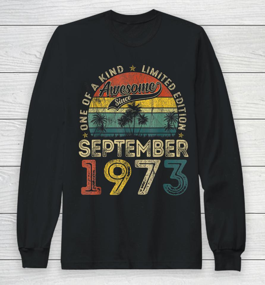 50 Years Old September 1973 Vintage Retro 50Th Birthday Long Sleeve T-Shirt