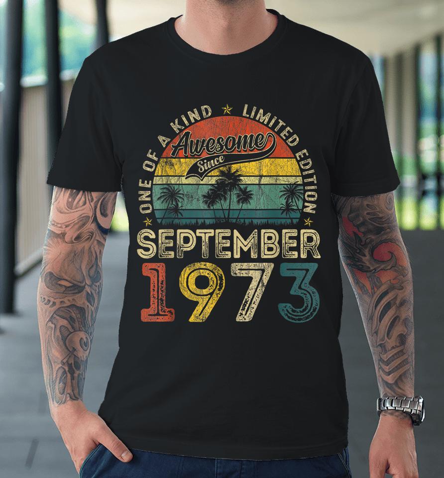 50 Years Old September 1973 Vintage Retro 50Th Birthday Premium T-Shirt