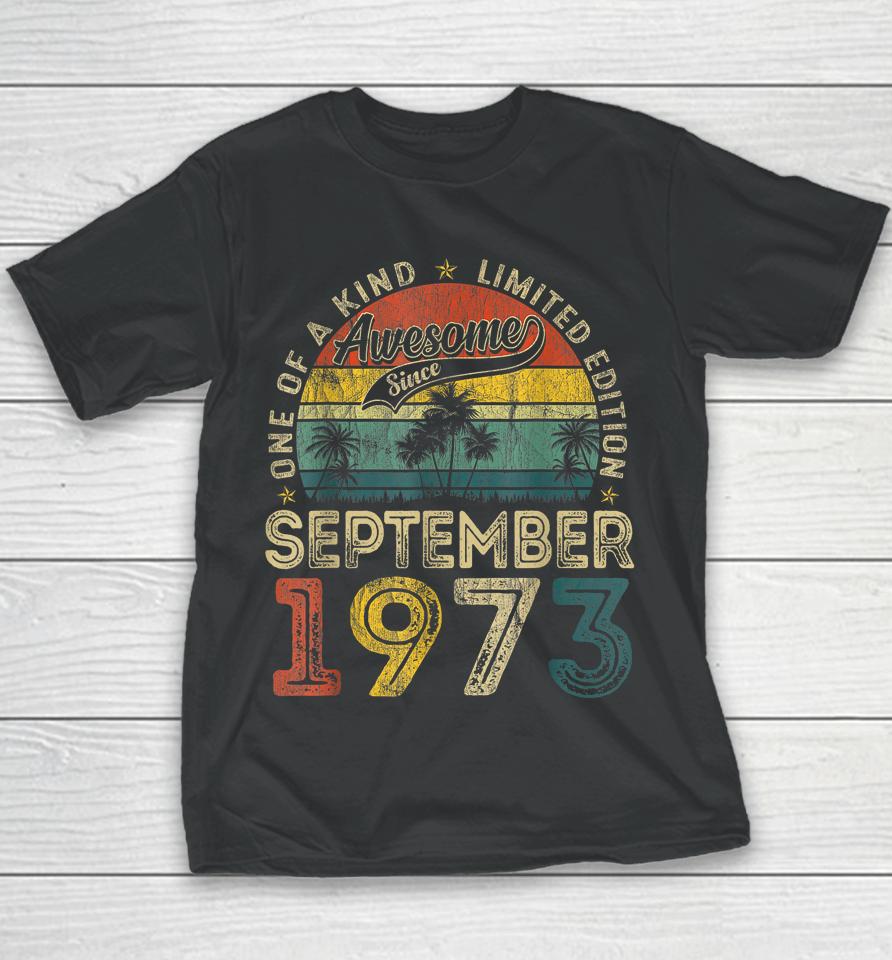 50 Years Old September 1973 Vintage Retro 50Th Birthday Youth T-Shirt