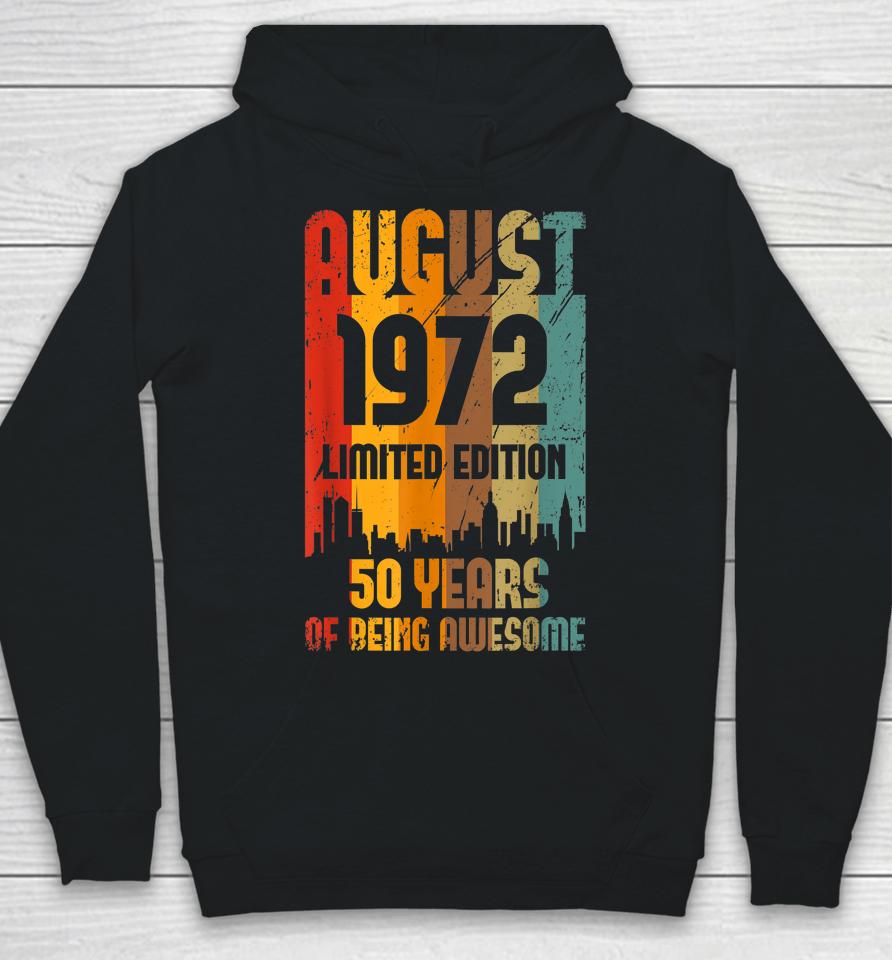 50 Years Old Vintage Awesome Since August 1972 50Th Birthday Hoodie