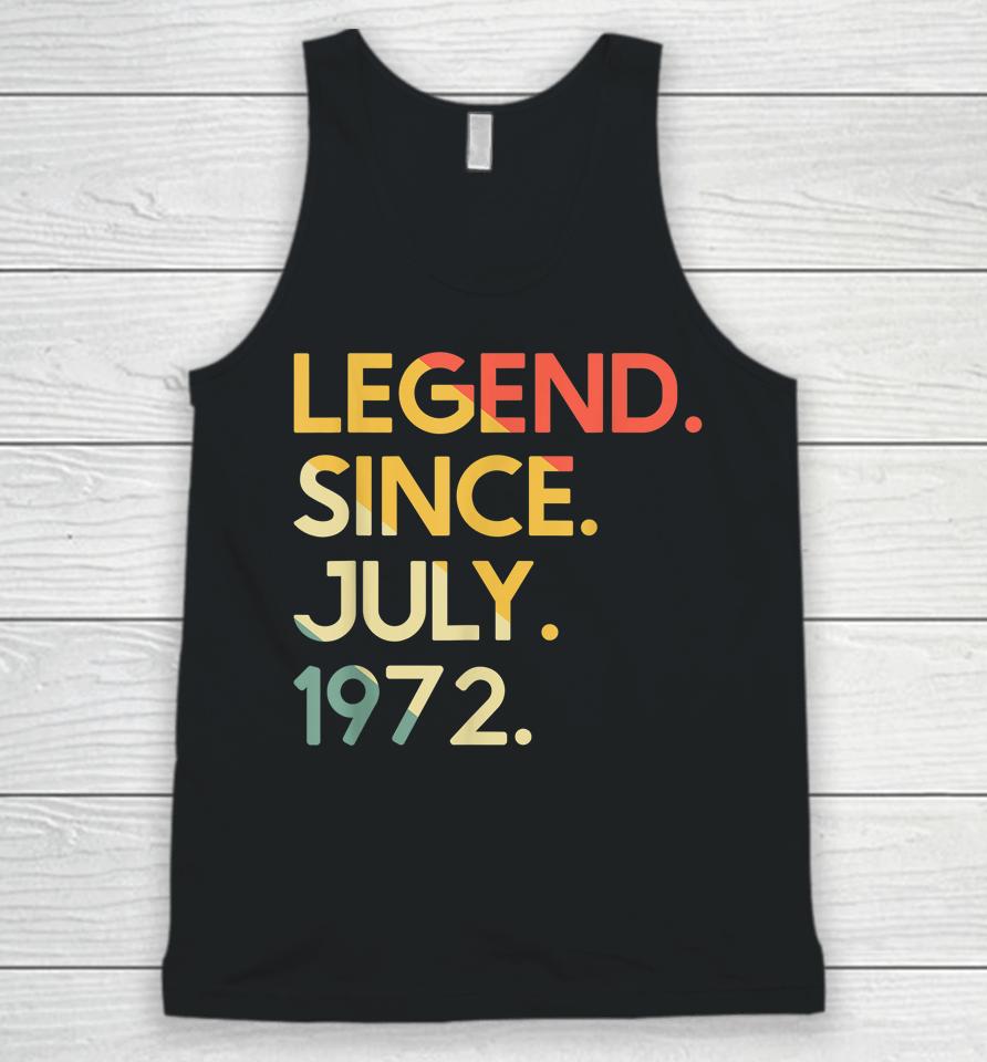 50 Years Old Vintage Legend Since July 1972 50Th Birthday Unisex Tank Top