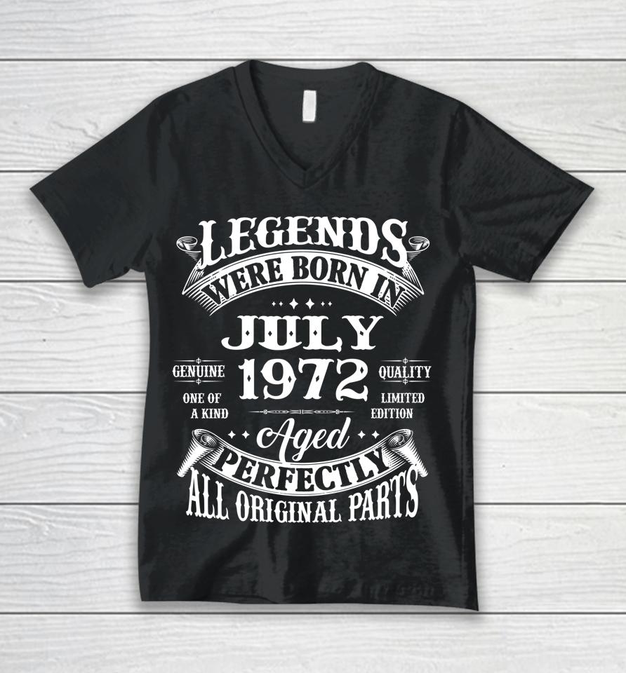50Th Birthday Gift Legends Born In July 1972 50 Years Old Unisex V-Neck T-Shirt