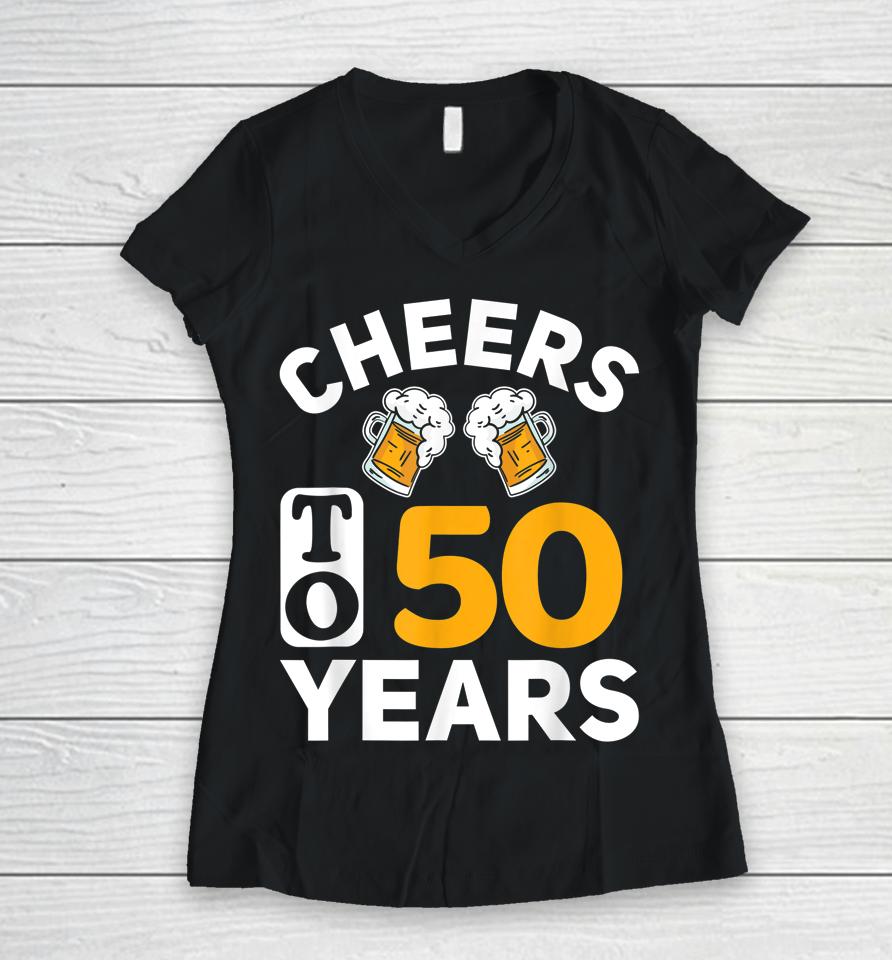 50Th Birthday T-Shirt Cheers To 50 Years Women V-Neck T-Shirt