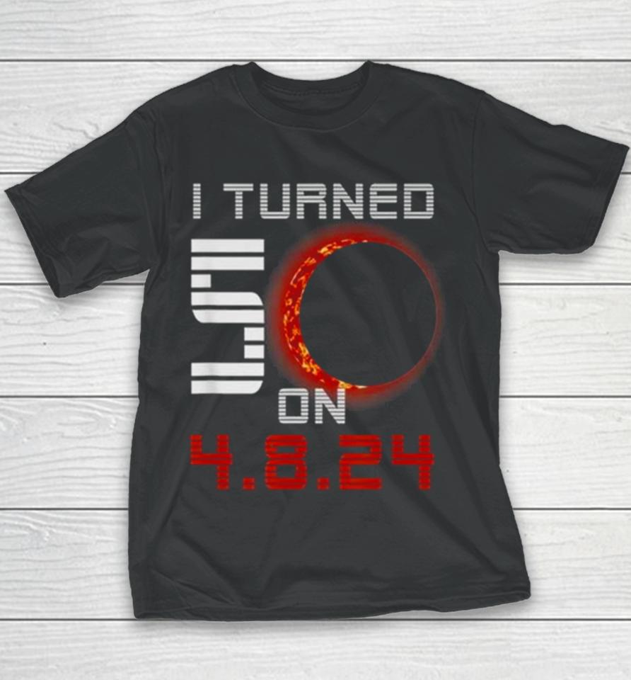 50Th Birthday Total Solar Eclipse April 8Th 2024 Youth T-Shirt