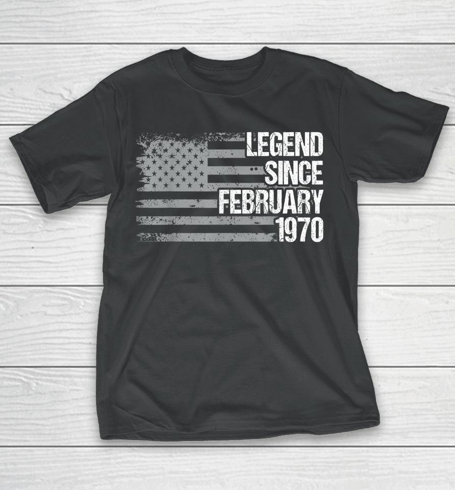 52 Year Old Legend Since February 1970 Gifts 52Th Birthday T-Shirt