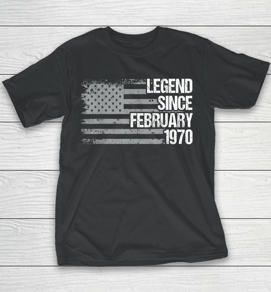 52 Year Old Legend Since February 1970 Gifts 52Th Birthday Youth T-Shirt