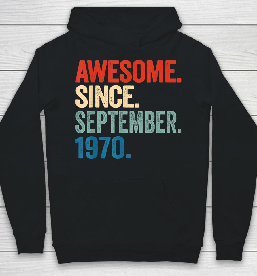 52 Years Old Gift 52Nd Birthday Awesome Since September 1970 Hoodie