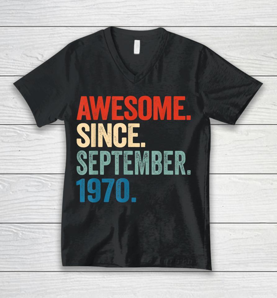 52 Years Old Gift 52Nd Birthday Awesome Since September 1970 Unisex V-Neck T-Shirt