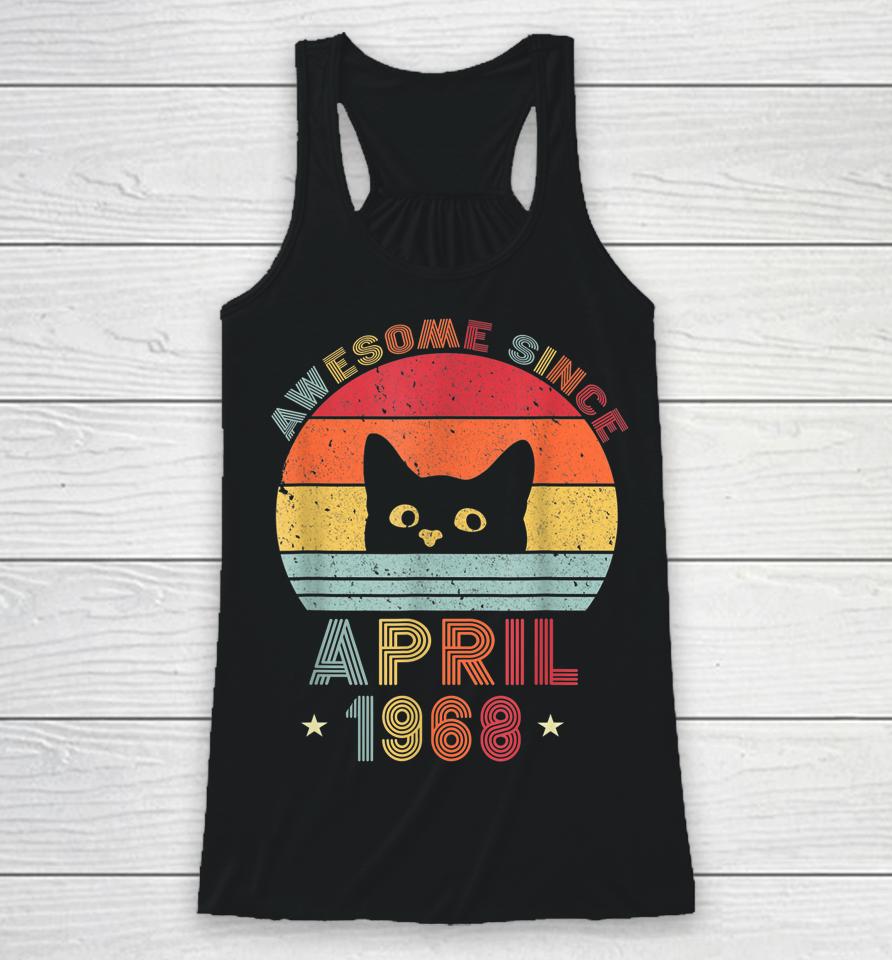 54Th Birthday Vintage Cats 54 Years Awesome April Since 1968 Racerback Tank