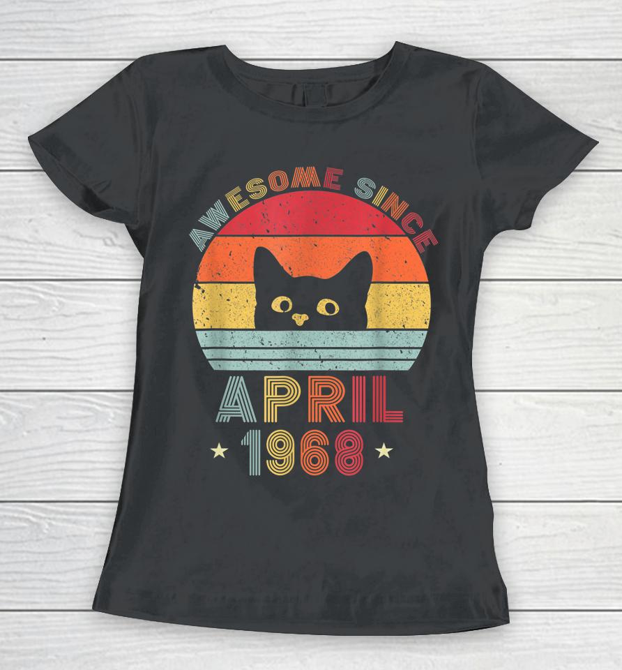 54Th Birthday Vintage Cats 54 Years Awesome April Since 1968 Women T-Shirt