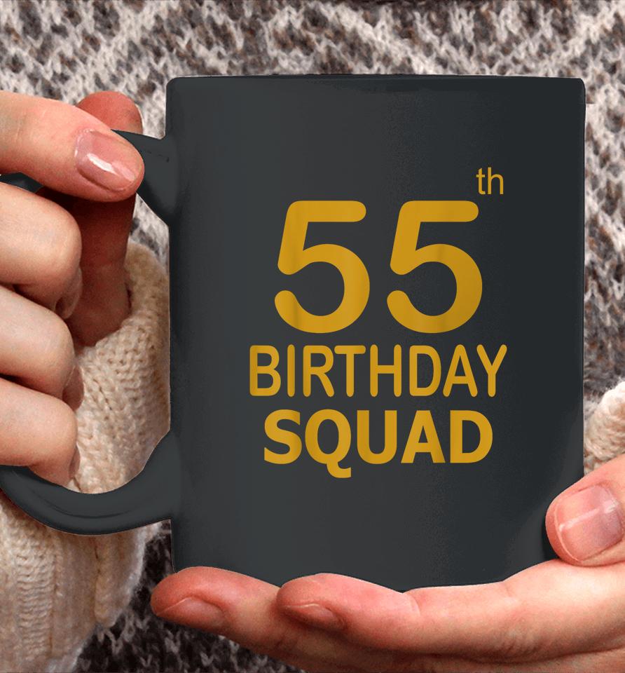 55 Birthday 55 Party Crew Squad 55Th Bday Group Birthday Coffee Mug