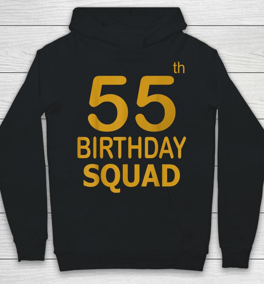 55 Birthday 55 Party Crew Squad 55Th Bday Group Birthday Hoodie