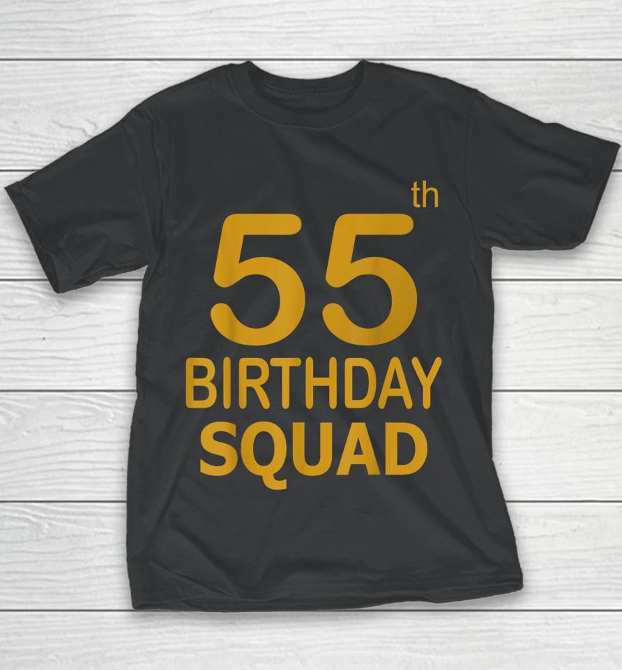 55 Birthday 55 Party Crew Squad 55Th Bday Group Birthday Youth T-Shirt