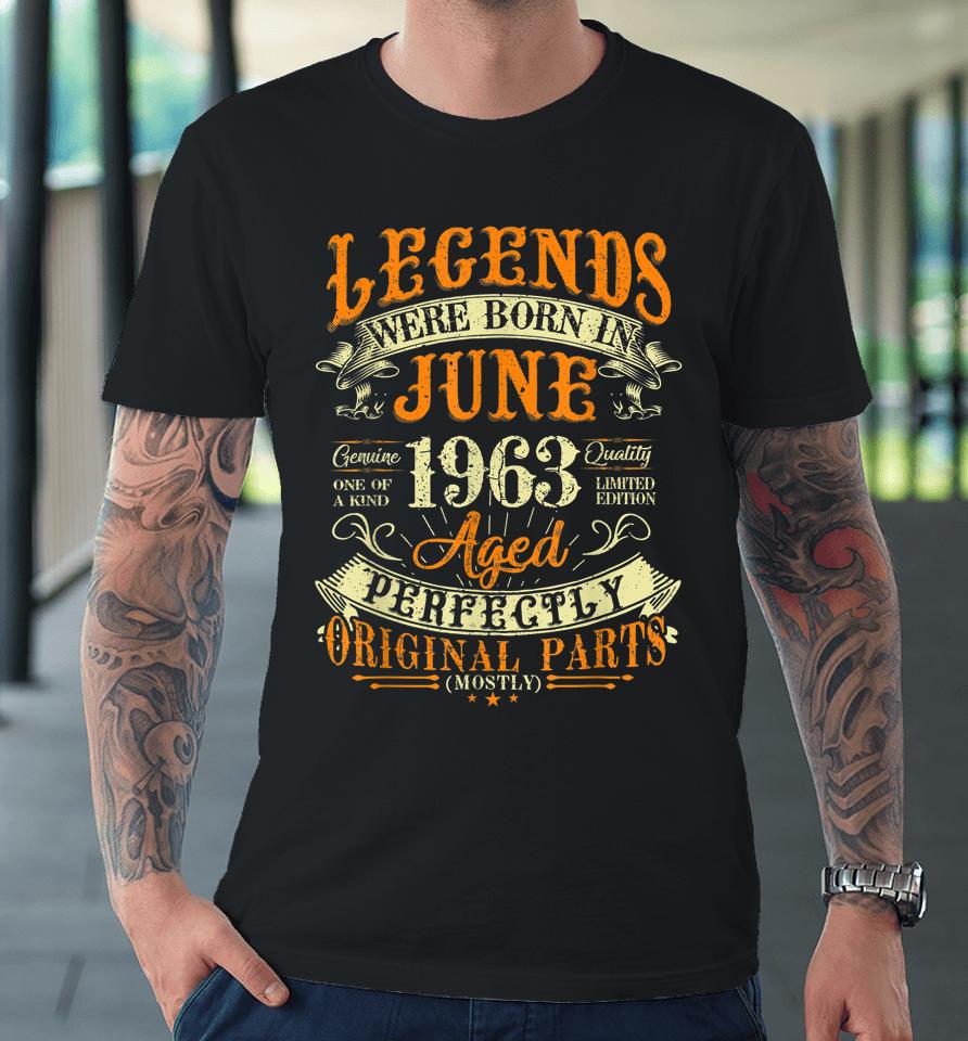 59Th Birthday Gift 59 Years Old Legends Born In June 1963 Premium T-Shirt