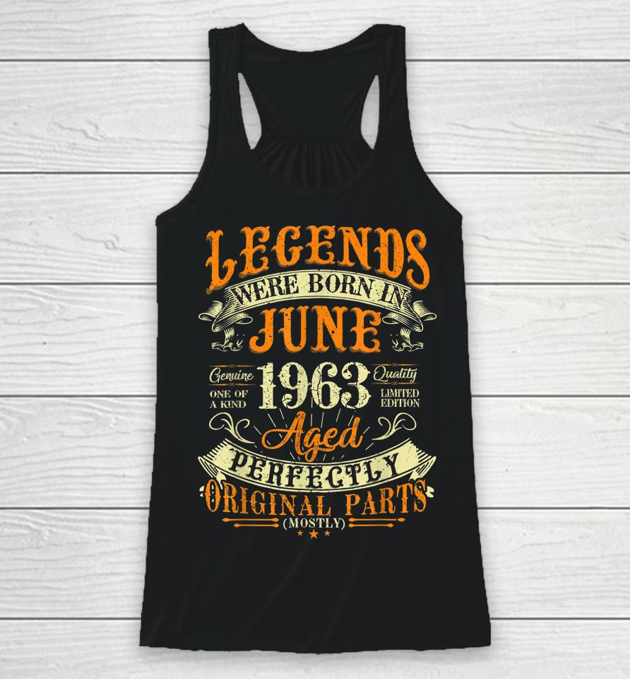 59Th Birthday Gift 59 Years Old Legends Born In June 1963 Racerback Tank