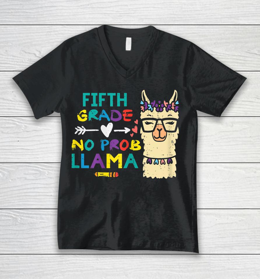 5Th Grade No Prob Llama Funny Fifth First Day School Alpaca Unisex V-Neck T-Shirt