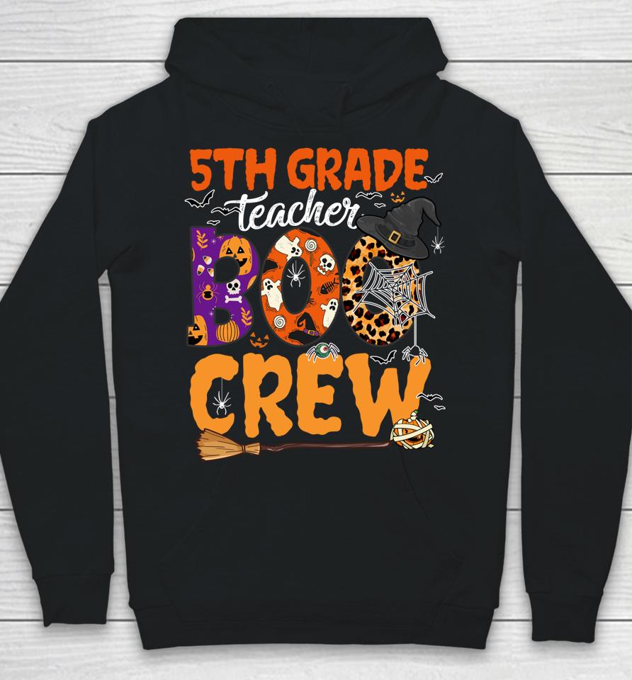 5Th Grade Teacher Boo Crew Halloween 5Th Fifth Grade Teacher Hoodie