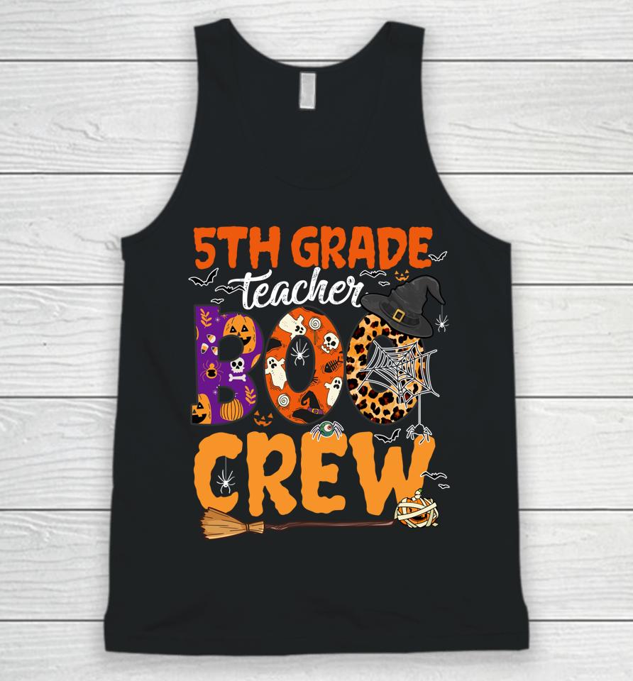 5Th Grade Teacher Boo Crew Halloween 5Th Fifth Grade Teacher Unisex Tank Top