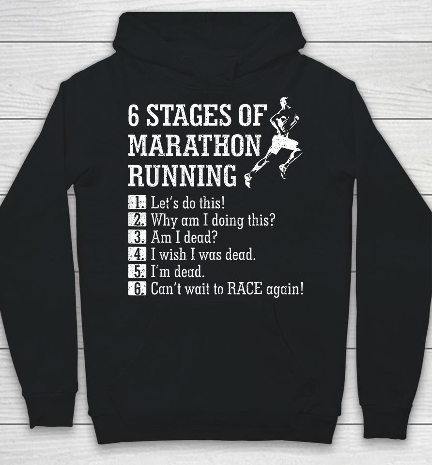 6 Stages Of Marathon Running Hoodie