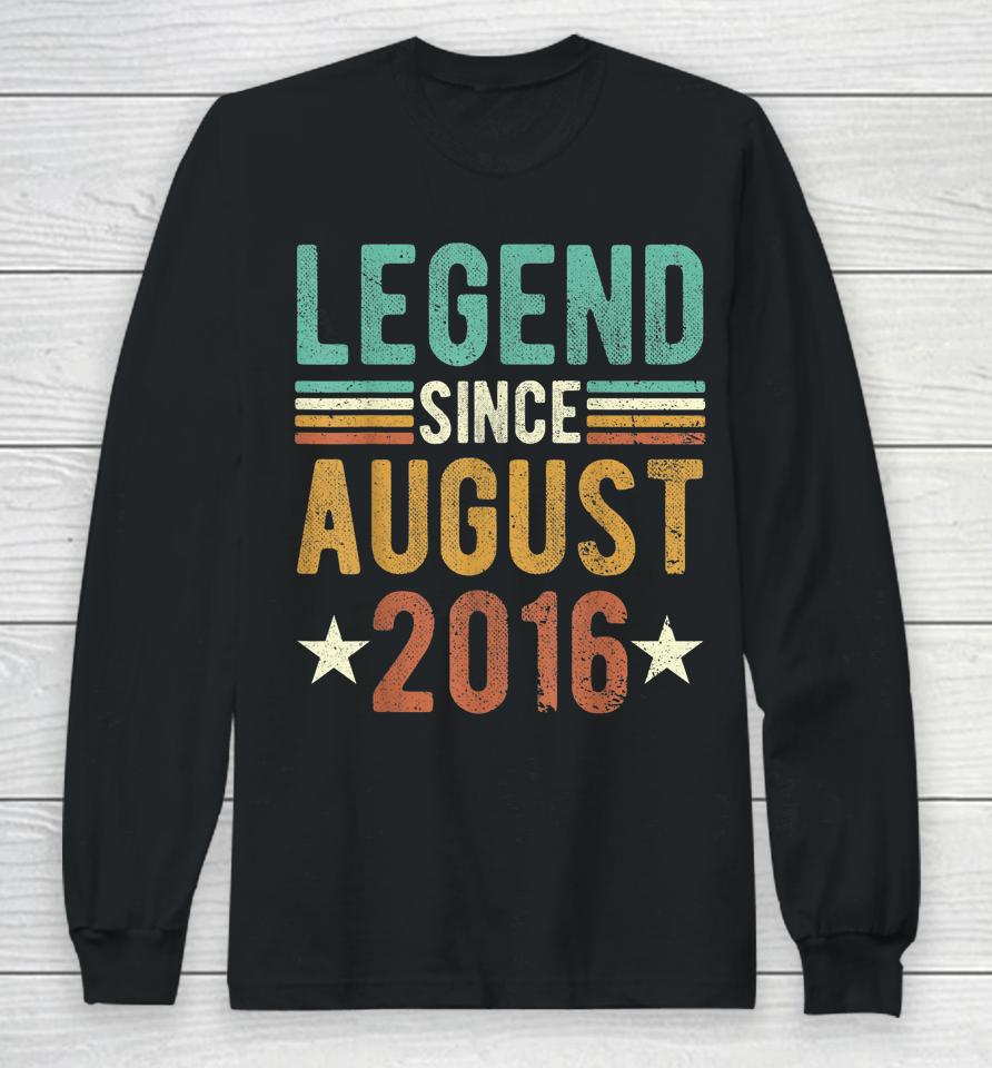 6 Years Old Gifts Legend Since August 2016 6Th Long Sleeve T-Shirt